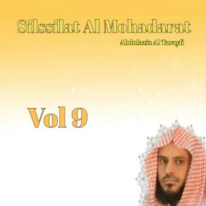 Download track Silssilat Al Mohadarat, Pt. 11 Abdulaziz Al Tarayfi