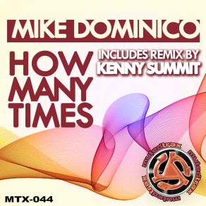 Download track How Many Times Original Mix Mike Dominico