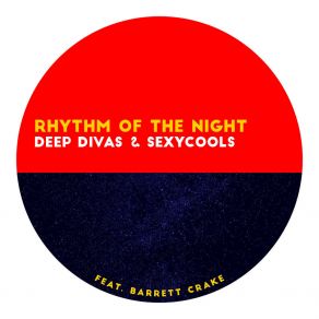 Download track Rhythm Of The Night SexycoolsBarrett Crake