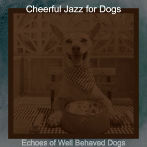 Download track Smoky Music For Sweet Dogs Cheerful Jazz For Dogs