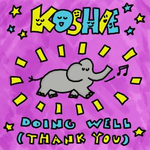 Download track Doing Well (Thank You) Koshie