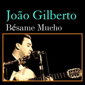 Download track Trolley Song João Gilberto