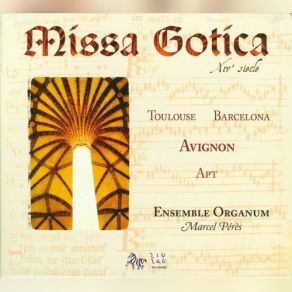 Download track Missa Gotica: Ite Missa Est - Deo Gratias Manuscrit De Toulouse Ensemble Organum, Marcel Peres