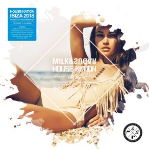 Download track House Nation Ibiza 2018 (Love Nation Mix By Milk & Sugar) Sugar