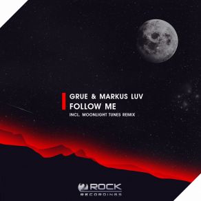 Download track Follow Me (Original Mix) Grue, Markus Luv