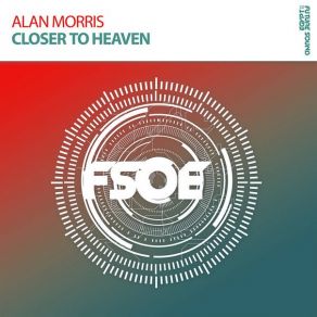 Download track Closer To Heaven (Extended Mix) Alan Morris