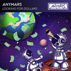 Download track Looking For Dollars (Extended Mix) Anymars