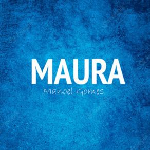 Download track Maura IV Manoel Gomes