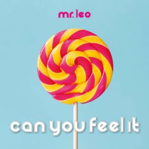 Download track Can You Feel It (Extended Mix) Mr. Leo