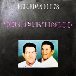 Download track Dois Corações Tonico & Tinoco