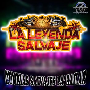 Download track La Zorra Salvaje La Leyenda Salvaje