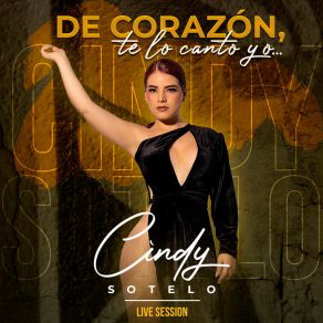 Download track No Te Olvidare (Live Session) Cindy Sotelo