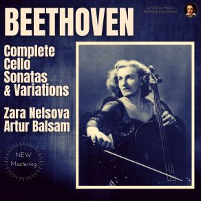 Download track Variations On ''Ein Mädchen Oder Weibchen'', Op. 66 (From Mozart's Die Zauberflöte) - Variation IX (Remastered 2022) Zara Nelsova, Arthur Balsam