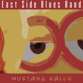 Download track Mustang Sally East Side