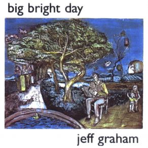 Download track Big Bright Day Jeff Graham