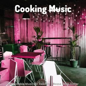 Download track Dashing Backdrops For Feeling Positive Cooking Music