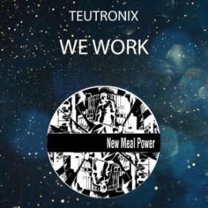 Download track We Work (Hard Workx) Teutronix