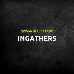 Download track Ingathers Giovanni Alvarado