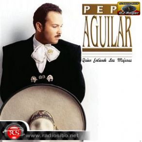 Download track Quien Entiende A Las Mujeres Pepe Aguilar