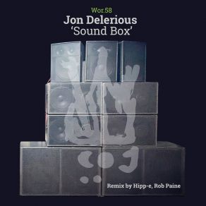 Download track Sound Box (Hipp-E & Rob Paine Remix) Jon DeleriousHipp-E, Rob Paine