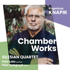 Download track Trio For Violin, Clarinet And Piano Szymon Krzeszowiec, Piotr Salajczyk, Lukasz Syrnicki, Piotr Janosik, Silesian Quartet, Arkadiusz Kubica, Piotr Lato