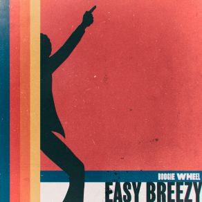 Download track Easy Breezy Boogie Wheel