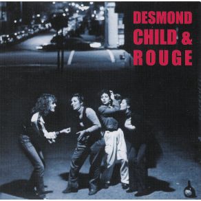 Download track Our Love Is Insane Desmond Child, Rouge