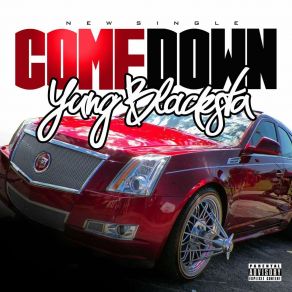 Download track Come Down Yung Blacksta