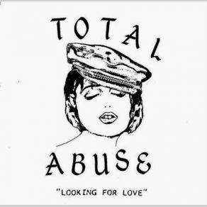 Download track Looking For Love Total Abuse