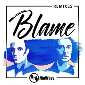 Download track Blame MaWayy