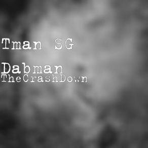 Download track CrashDown! -Main Song Tman SG Dabman