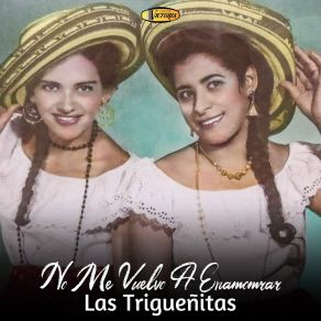 Download track Ya La Pagaras Las Trigueñitas