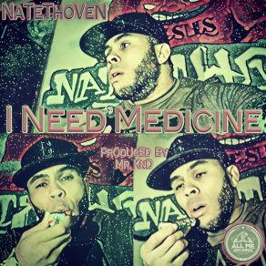 Download track I Need Medicine Natethoven