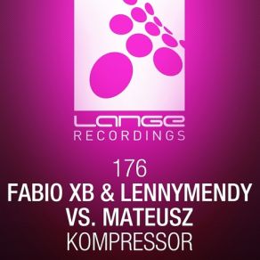 Download track Kompressor (Radio Mix) Fabio Xb, Mateusz, LennyMendy