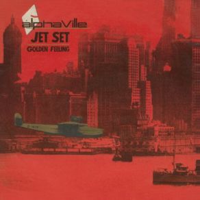 Download track The Jet Set (Jellybean Mix) (Remaster) Alphaville