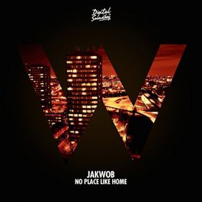 Download track No Place Like Home Jakwob, Rationale