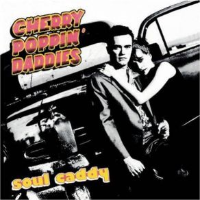 Download track Soul Cadillac Cherry Poppin' Daddies