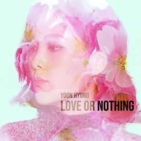 Download track Love Or Nothing Yoon Hyung