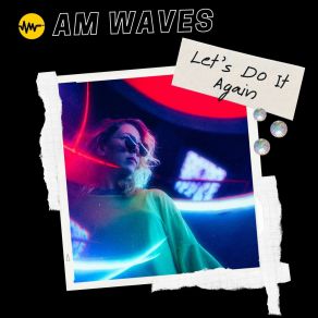 Download track Let's Do It Again (Radio Edit) AM Waves