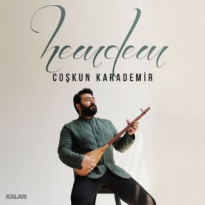 Download track Sabahtan Cemâlin Seyran Eyledim Coşkun Karademir