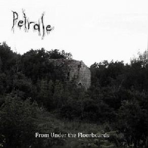 Download track Under The Floorboards Petrale