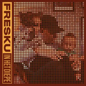 Download track In Het Diepe Fresku