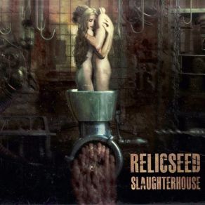 Download track Slaughterhouse Relicseed