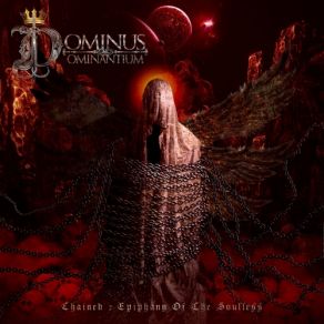 Download track Act VII - Chained (The Epiphany Ov The Soulless) Dominus Dominantium