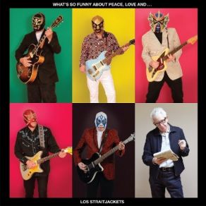 Download track Lately I've Let Things Slide Los Straitjackets