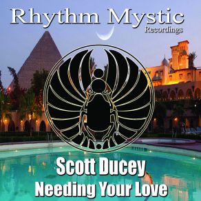 Download track Needing Your Love (Original Mix) Scott Ducey