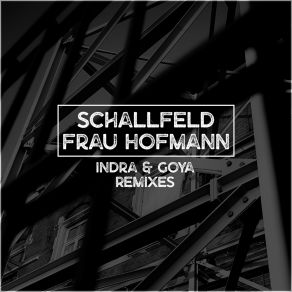 Download track Goya (Romeofoxtrott Remix) Frau HofmannRomeofoxtrott
