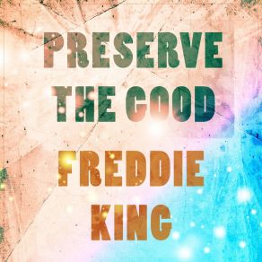 Download track You Mean Mean Woman (How Can Your Love Be True) Freddie King