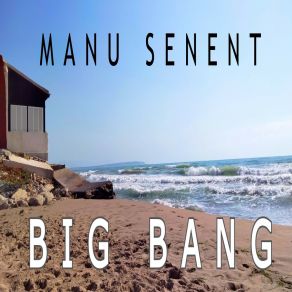 Download track Big Bang Manu Senent