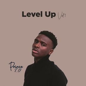 Download track Level Up Prince T. OAK4SEVEN